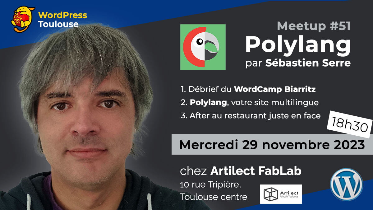 Bilan WordCamp Biarritz puis WordPress multilingue avec Polylang – MeetUp WordPress Toulouse : 11/2023