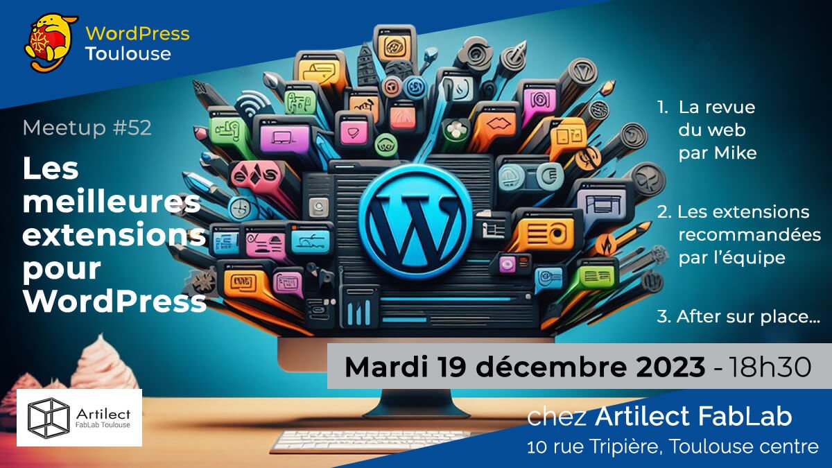 Les meilleures extensions WordPress – MeetUp WordPress Toulouse : 12/2023