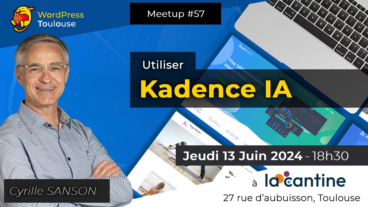 Kadence et l’IA – MeetUp WordPress Toulouse : 06/2024