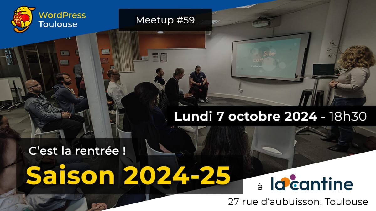 Rentrée 24-25 – MeetUp WordPress Toulouse : 10/2024