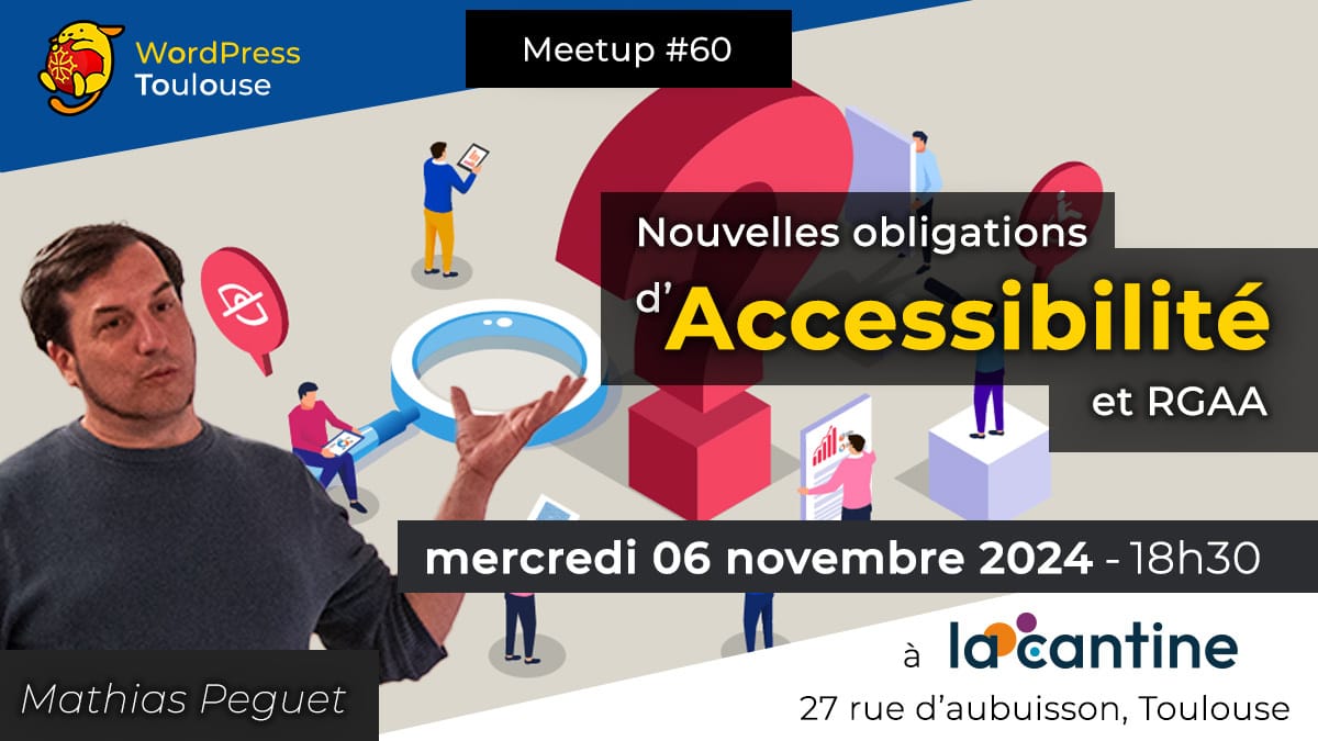 Accessibilité et RGAA – MeetUp WordPress Toulouse : 11/2024